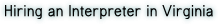 Hiring an Interpreter in Virginia